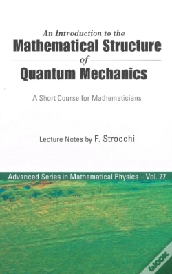 Capa do artigo Introduction To The Mathematical Structure Of Quantum Mechanics, An: A Short Course For Mathematicians