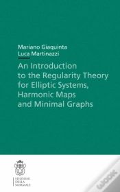 Capa do artigo Introduction To The Regularity Theory For Elliptic Systems, Harmonic Maps And Minimal Graphs