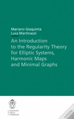 Capa do artigo Introduction To The Regularity Theory For Elliptic Systems, Harmonic Maps And Minimal Graphs