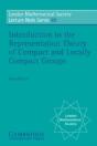 Introduction To The Representation Theory Of Compact And Locally Compact Groups - Preview