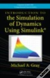 Introduction To The Simulation Of Dynamics Using Simulink