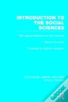 Introduction To The Social Sciences (Rle Social Theory)