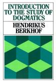 Introduction To The Study Of Dogmatics