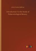 Introduction To The Study Of Palaeontological Botany