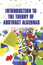 Introduction To The Theory Of Abstract Algebras - Preview