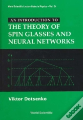 Introduction To The Theory Of Spin Glasses And Neural Networks, An