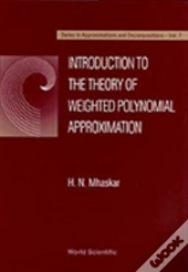 Introduction To The Theory Of Weighted Polynomial Approximation