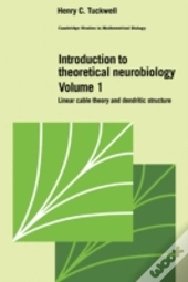 Introduction To Theoretical Neurobiology: Volume 1, Linear Cable Theory And Dendritic Structure