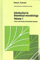 Introduction To Theoretical Neurobiology: Volume 1, Linear Cable Theory And Dendritic Structure