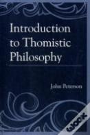 Introduction To Thomistic Philosophy