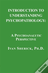 Introduction To Understanding Psychopathology