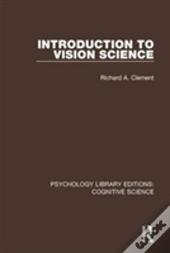Introduction To Vision Science