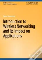 Introduction To Wireless Networking And Its Impact On Applications