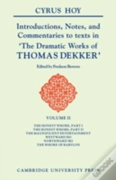 Introductions, Notes And Commentaries To Texts In 'The Dramatic Works Of Thomas Dekker