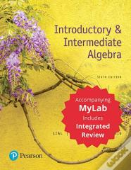 Introductory & Intermediate Algebra With Integrated Review With Worksheets Plus Mylab Math -- 24 Month Title-Specific Access Card Package