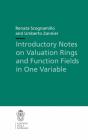 Introductory Notes On Valuation Rings And Function Fields In One Variable - Preview