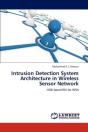 Intrusion Detection System Architecture In Wireless Sensor Network - Preview