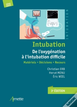 Capa do artigo Intubation : De L'Oxygénation À L'Intubation Difficile : Matériels, Décisions, Recours (3e Édition)