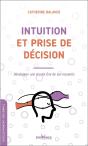 Intuition Et Prise De Décision ; Développez Une Écoute Fine De Ses Ressentis - Preview