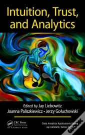 Intuition, Trust, And Analytics
