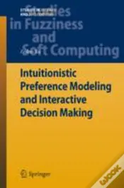 Intuitionistic Fuzzy Preference Modeling And Interactive Decision Making