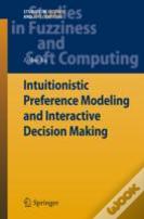 Intuitionistic Preference Modeling And Interactive Decision Making