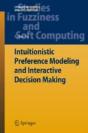 Intuitionistic Preference Modeling And Interactive Decision Making - Preview