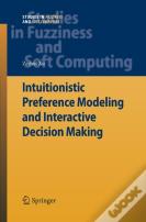 Intuitionistic Preference Modeling And Interactive Decision Making