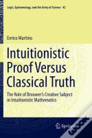 Intuitionistic Proof Versus Classical Truth
