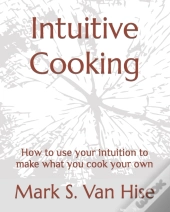 Intuitive Cooking
