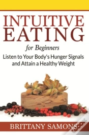 Capa do artigo Intuitive Eating For Beginners