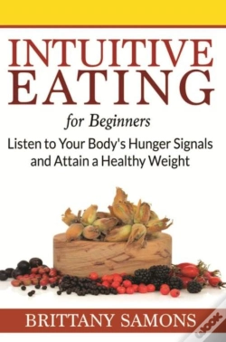 Capa do artigo Intuitive Eating For Beginners