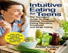 Intuitive Eating For Teens