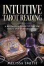 Intuitive Tarot Reading A Beginner'S Guide To Psychic Tarot And Card Meanings - Preview