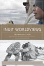 Inuit Worldviews - Preview