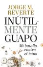 Inutilmente Guapo - Preview