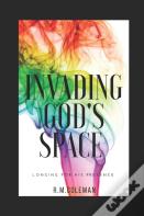 Invading God'S Space
