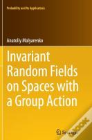 Invariant Random Fields On Spaces With A Group Action