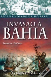 Capa do artigo Invasão À Bahia