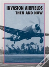 Capa do artigo Invasion Airfields Then And Now