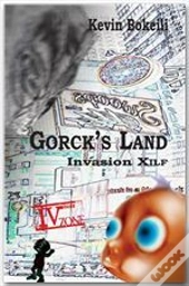 Invasion Xil ; Gorck'S Land T.2