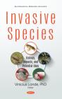 Invasive Species: Ecology, Impacts, And Potential Uses - Preview