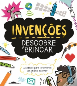 Capa do artigo Invenções: Descobre a Brincar