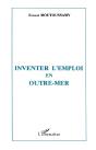 Inventer L'Emploi En Outre-Mer - Preview