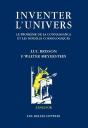 Inventer L'Univers : Le Problème De La Connaissance Et Les Modèles Cosmologiques. - Preview