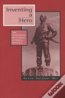 Inventing A Hero