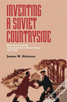 Inventing A Soviet Countryside