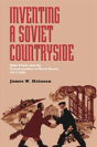 Inventing A Soviet Countryside - Preview