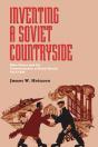 Inventing A Soviet Countryside - Preview
