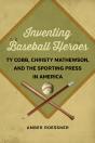 Inventing Baseball Heroes - Preview